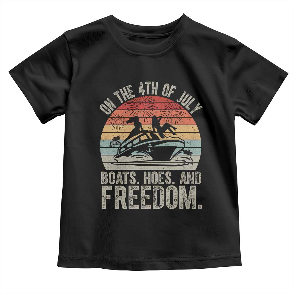 Funny On The 4th Of July Boats Hoes And Freedom Toddler T Shirt TS11 Black Print Your Wear