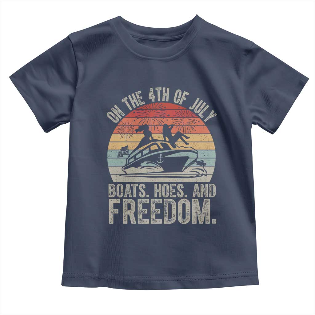 Funny On The 4th Of July Boats Hoes And Freedom Toddler T Shirt TS11 Navy Print Your Wear