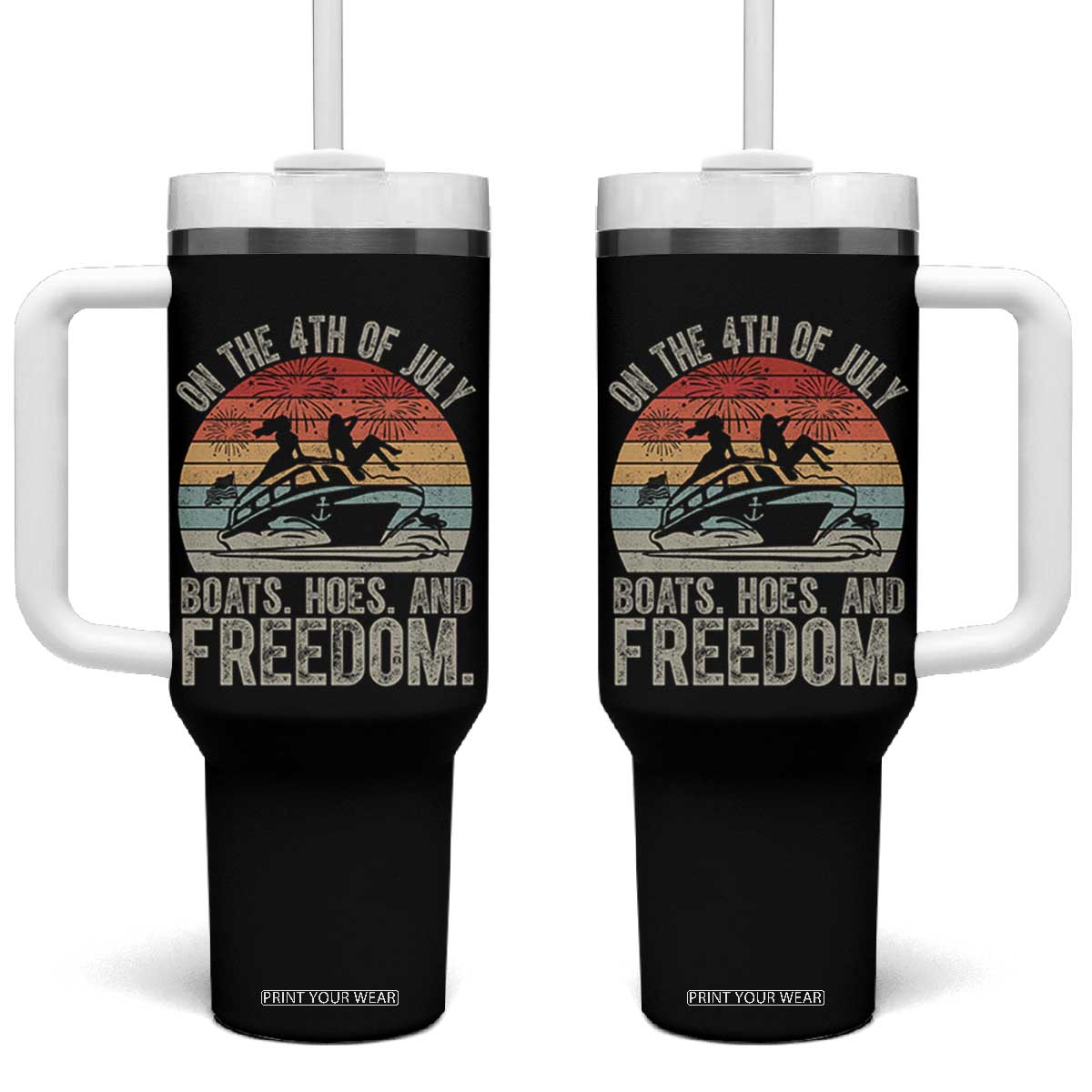 Funny On The 4th Of July Boats Hoes And Freedom Tumbler With Handle TS11 One Size: 40 oz Black Print Your Wear