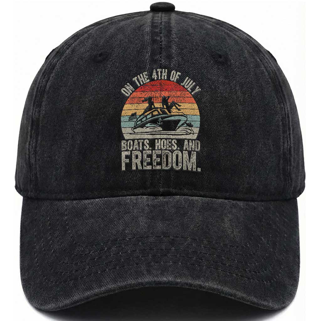 Funny On The 4th Of July Boats Hoes And Freedom Washed Cotton Baseball Cap TS11 Washed Cap Universal Fit Black Print Your Wear