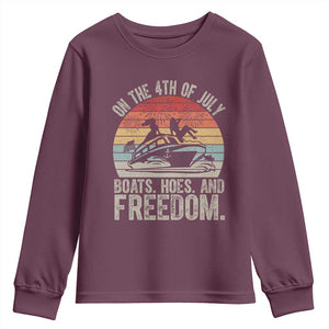 Funny On The 4th Of July Boats Hoes And Freedom Youth Sweatshirt TS11 Maroon Print Your Wear