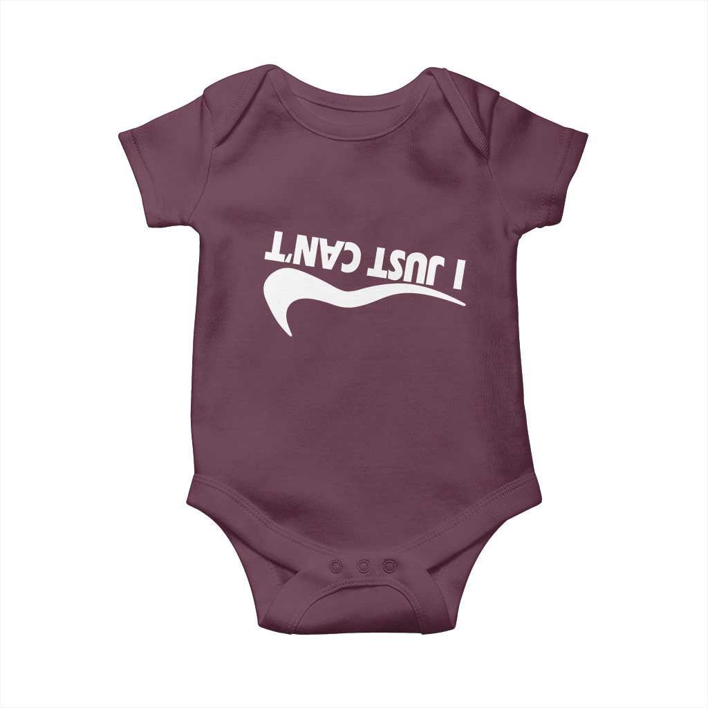 Funny I Just Cant Baby Onesie Sarcastic Motivation Con Baffo TS11 Maroon Print Your Wear