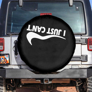 Funny I Just Cant Spare Tire Cover Sarcastic Motivation Con Baffo TS11 No hole Black Print Your Wear