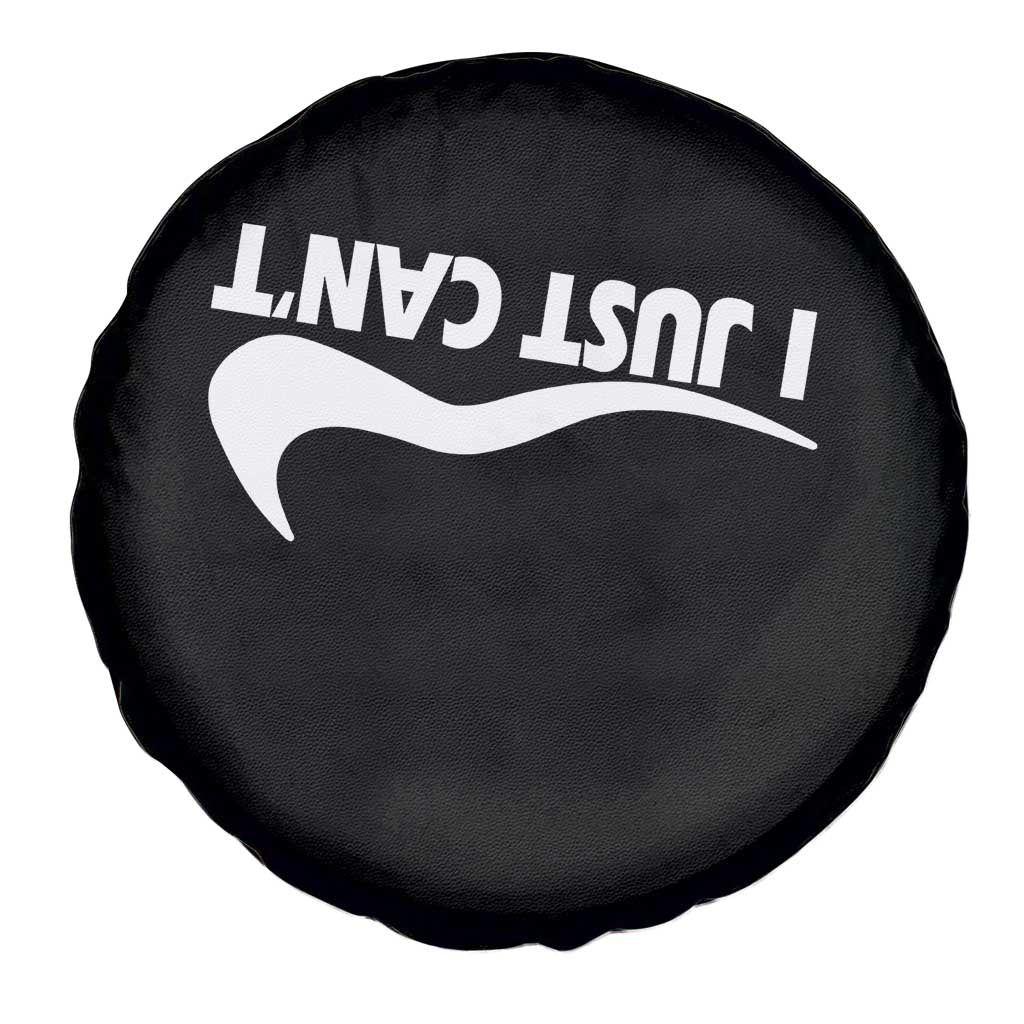 Funny I Just Cant Spare Tire Cover Sarcastic Motivation Con Baffo TS11 Print Your Wear