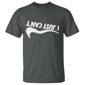 Funny I Just Cant T Shirt Sarcastic Motivation Con Baffo TS11 Dark Heather Print Your Wear