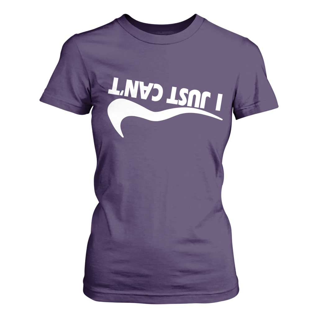 Funny I Just Cant T Shirt For Women Sarcastic Motivation Con Baffo TS11 Purple Print Your Wear