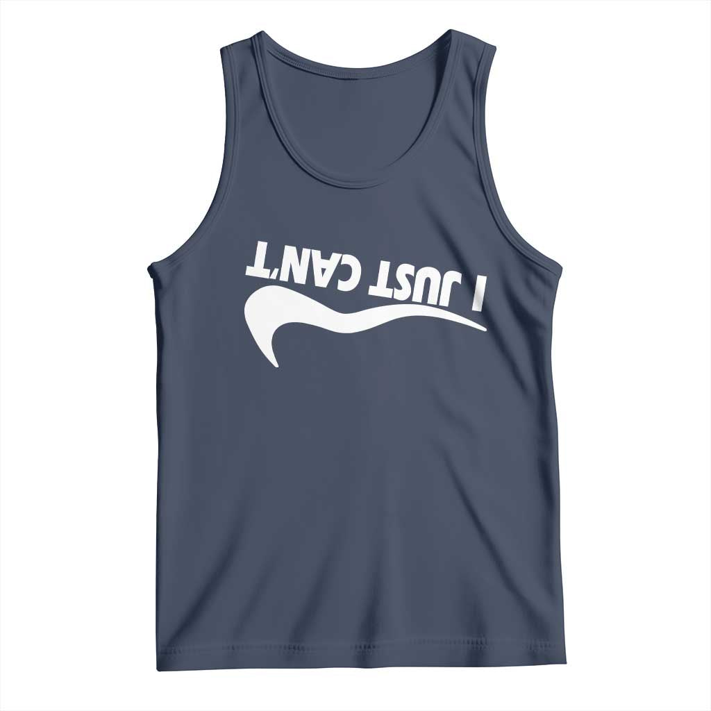 Funny I Just Cant Tank Top Sarcastic Motivation Con Baffo TS11 Navy Print Your Wear