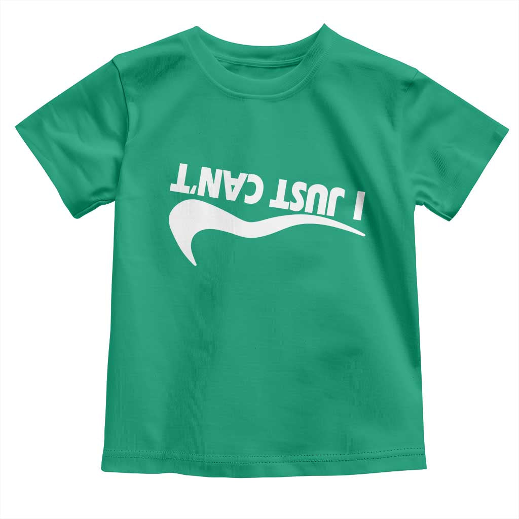 Funny I Just Cant Toddler T Shirt Sarcastic Motivation Con Baffo TS11 Irish Green Print Your Wear