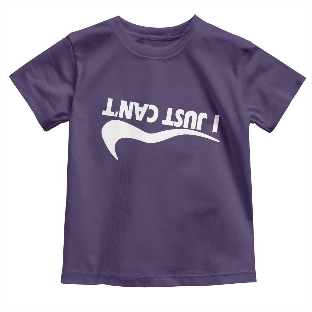 Funny I Just Cant Toddler T Shirt Sarcastic Motivation Con Baffo TS11 Purple Print Your Wear