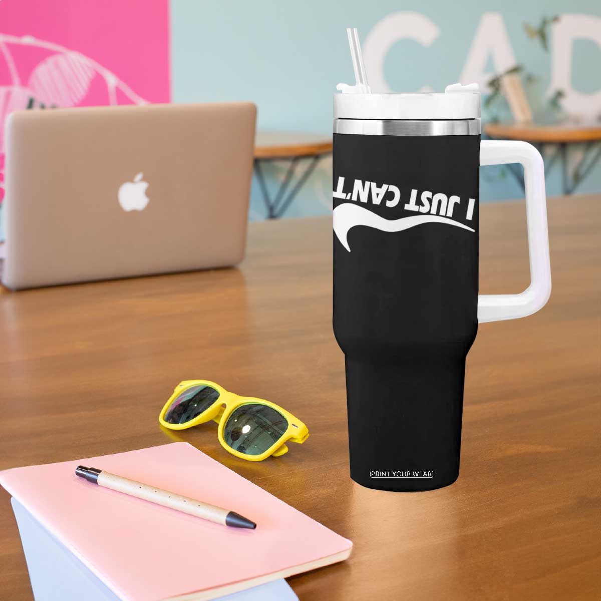 Funny I Just Cant Tumbler With Handle Sarcastic Motivation Con Baffo TS11 Print Your Wear