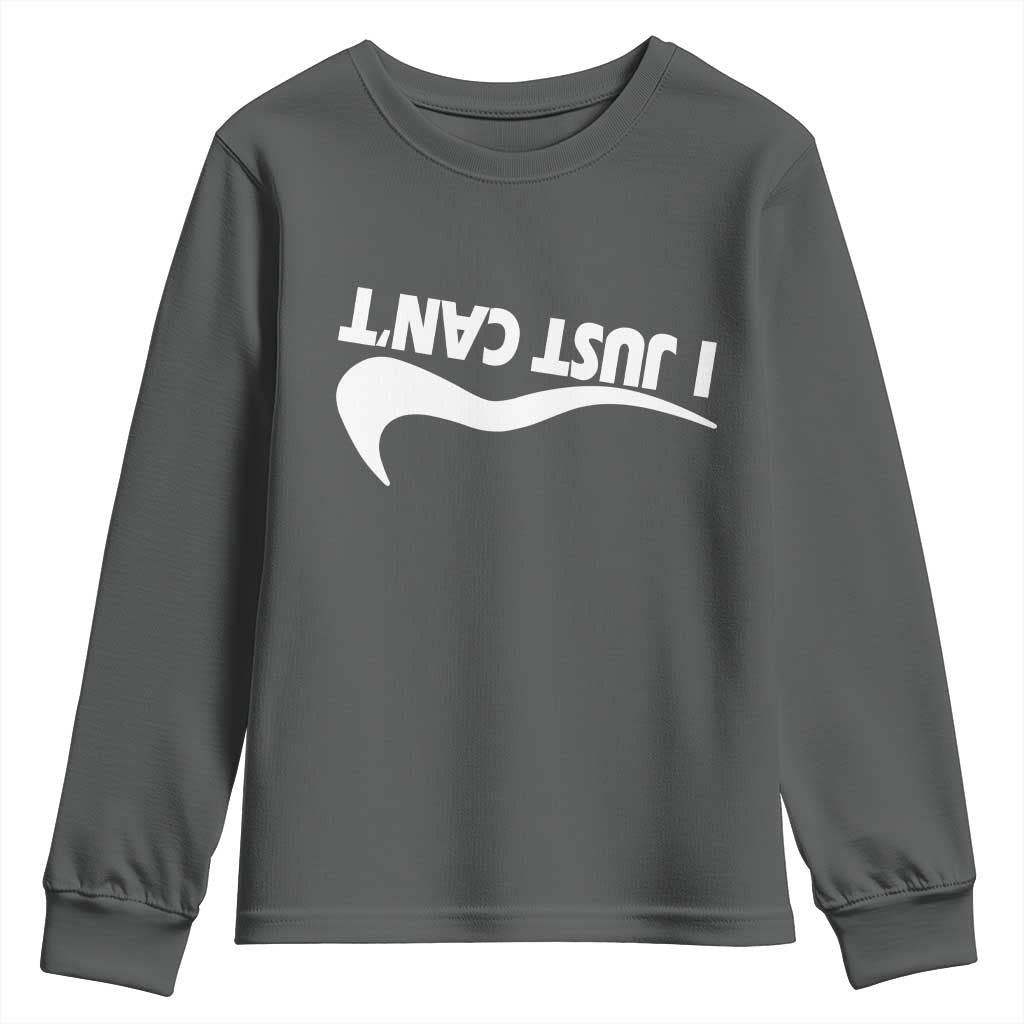 Funny I Just Cant Youth Sweatshirt Sarcastic Motivation Con Baffo TS11 Dark Heather Print Your Wear