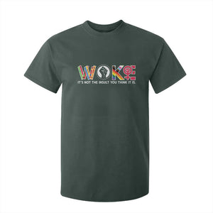 Woke It's Not The Insult You Think It Is T Shirt For Kid Feminist Social Justice TS11 Dark Forest Green Print Your Wear