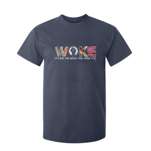 Woke It's Not The Insult You Think It Is T Shirt For Kid Feminist Social Justice TS11 Navy Print Your Wear