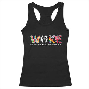 Woke It's Not The Insult You Think It Is Racerback Tank Top Feminist Social Justice TS11 Black Print Your Wear