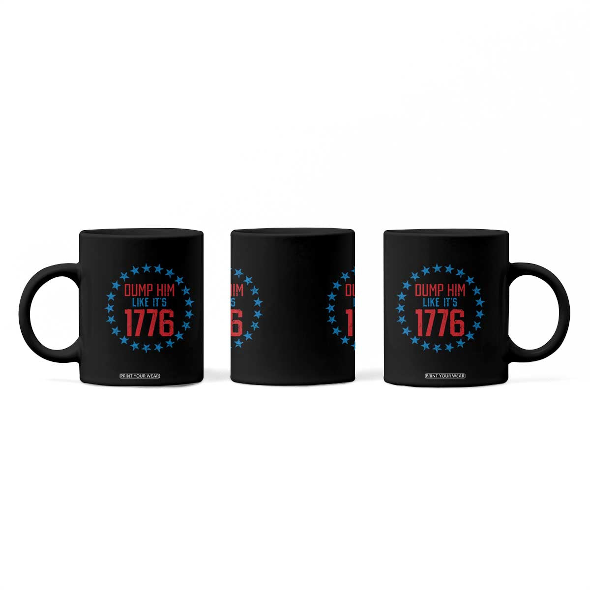 Funny Dump Him Like It's 1776 Coffee Mug Stars Political Sattire TS11 Print Your Wear
