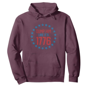 Funny Dump Him Like It's 1776 Hoodie Stars Political Sattire TS11 Maroon Print Your Wear