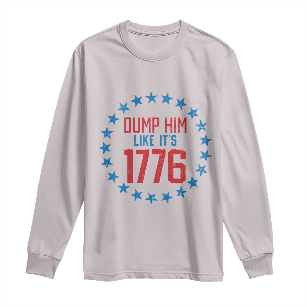 Funny Dump Him Like It's 1776 Long Sleeve Shirt Stars Political Sattire TS11 Ice Gray Print Your Wear