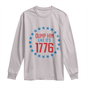 Funny Dump Him Like It's 1776 Long Sleeve Shirt Stars Political Sattire TS11 Ice Gray Print Your Wear