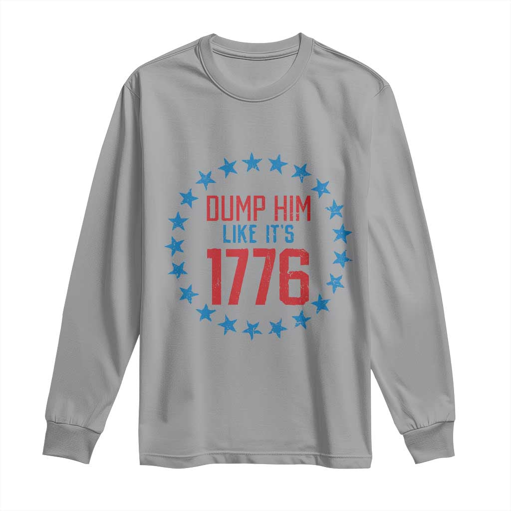 Funny Dump Him Like It's 1776 Long Sleeve Shirt Stars Political Sattire TS11 Sport Gray Print Your Wear