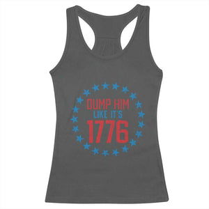 Funny Dump Him Like It's 1776 Racerback Tank Top Stars Political Sattire TS11 Dark Heather Print Your Wear