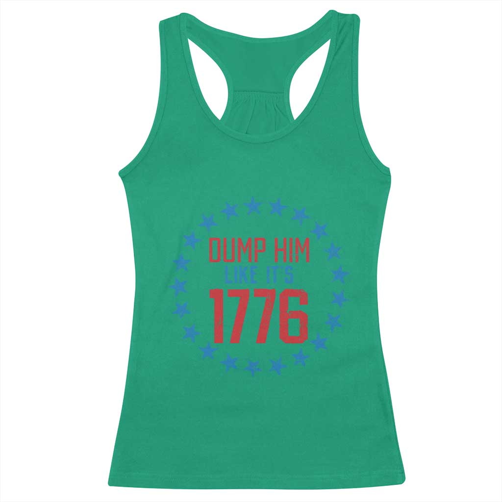 Funny Dump Him Like It's 1776 Racerback Tank Top Stars Political Sattire TS11 Irish Green Print Your Wear