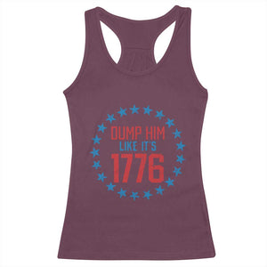 Funny Dump Him Like It's 1776 Racerback Tank Top Stars Political Sattire TS11 Maroon Print Your Wear
