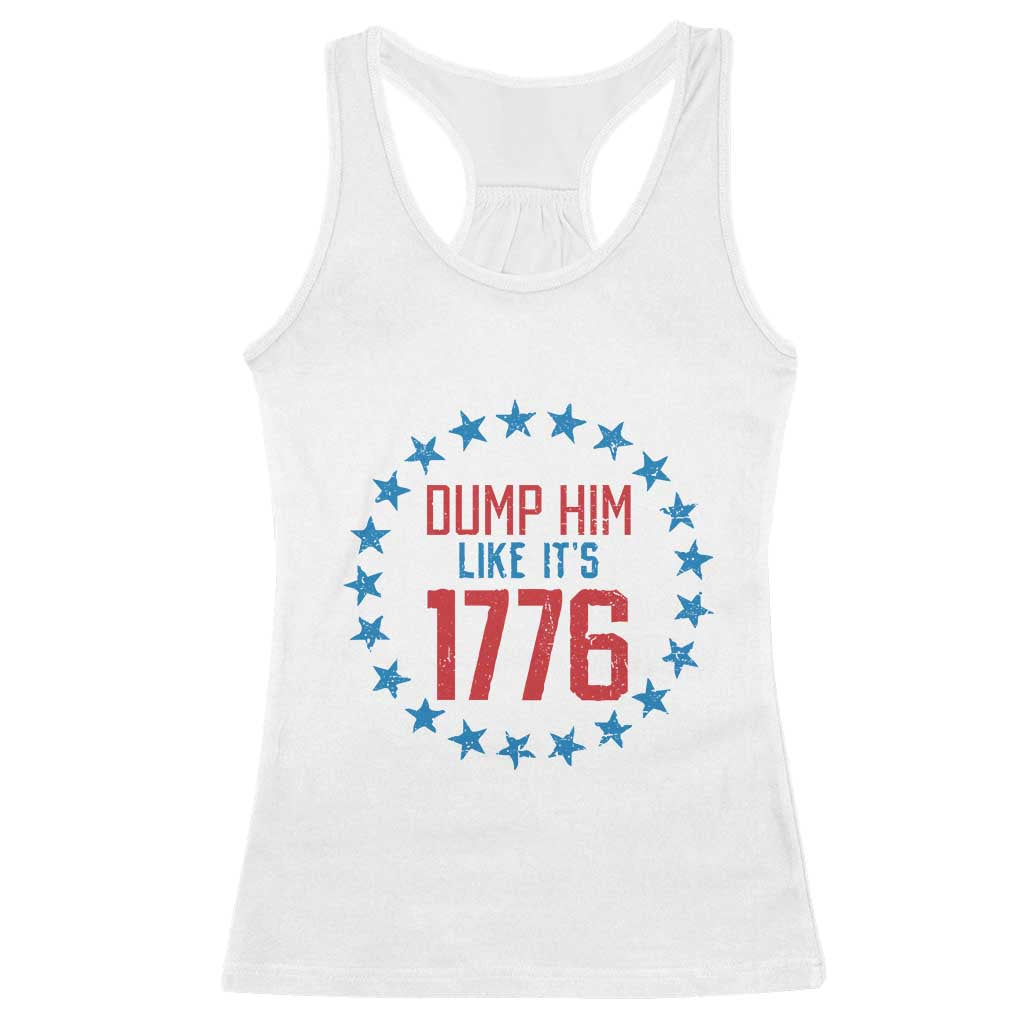 Funny Dump Him Like It's 1776 Racerback Tank Top Stars Political Sattire TS11 White Print Your Wear