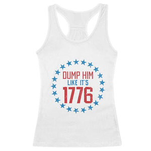 Funny Dump Him Like It's 1776 Racerback Tank Top Stars Political Sattire TS11 White Print Your Wear