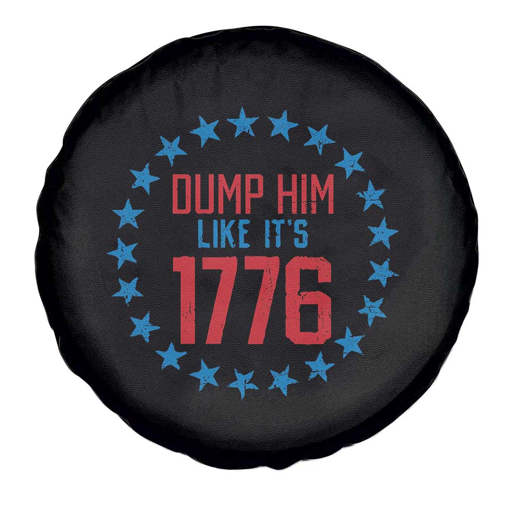 Funny Dump Him Like It's 1776 Spare Tire Cover Stars Political Sattire TS11 Print Your Wear