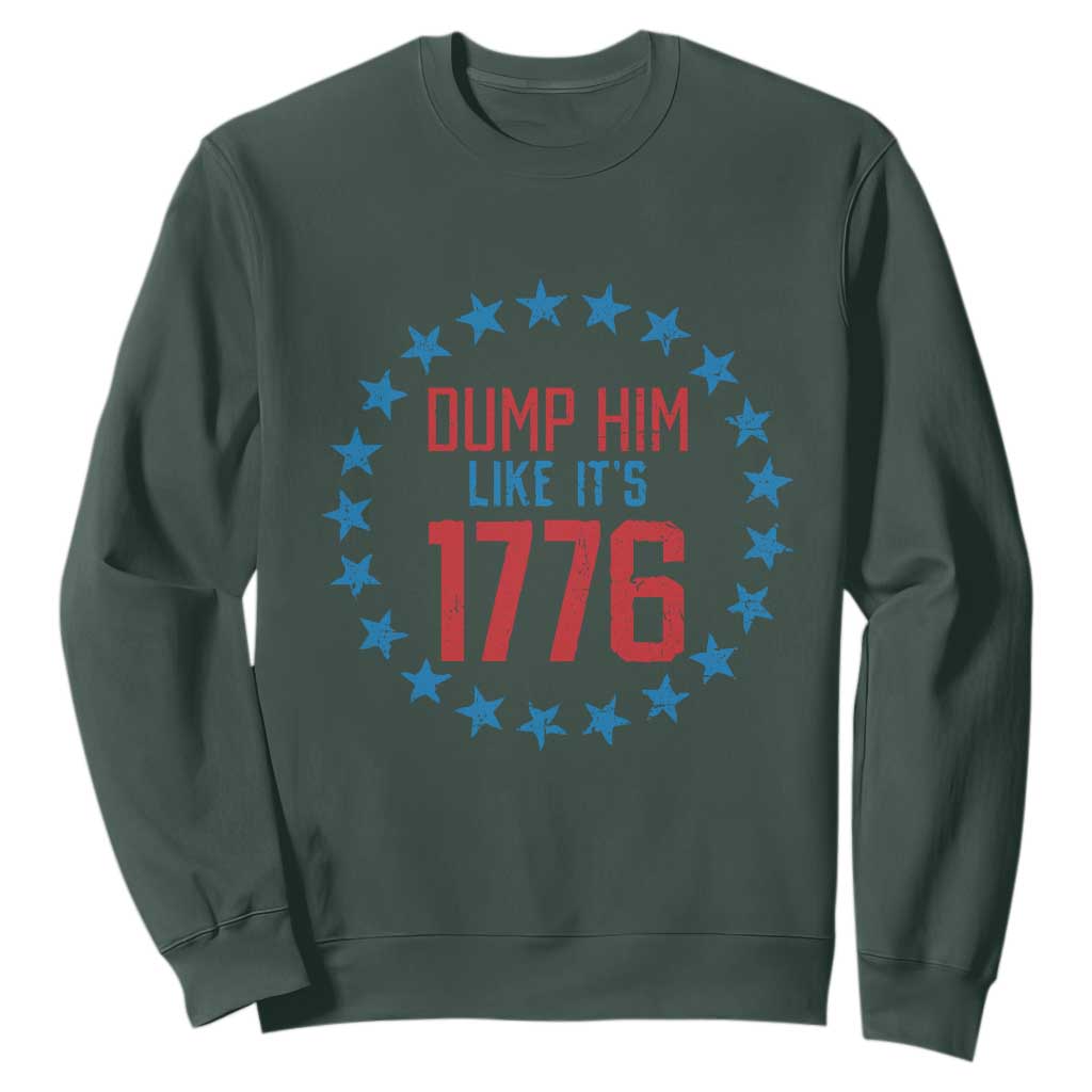 Funny Dump Him Like It's 1776 Sweatshirt Stars Political Sattire TS11 Dark Forest Green Print Your Wear
