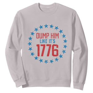 Funny Dump Him Like It's 1776 Sweatshirt Stars Political Sattire TS11 Ice Gray Print Your Wear