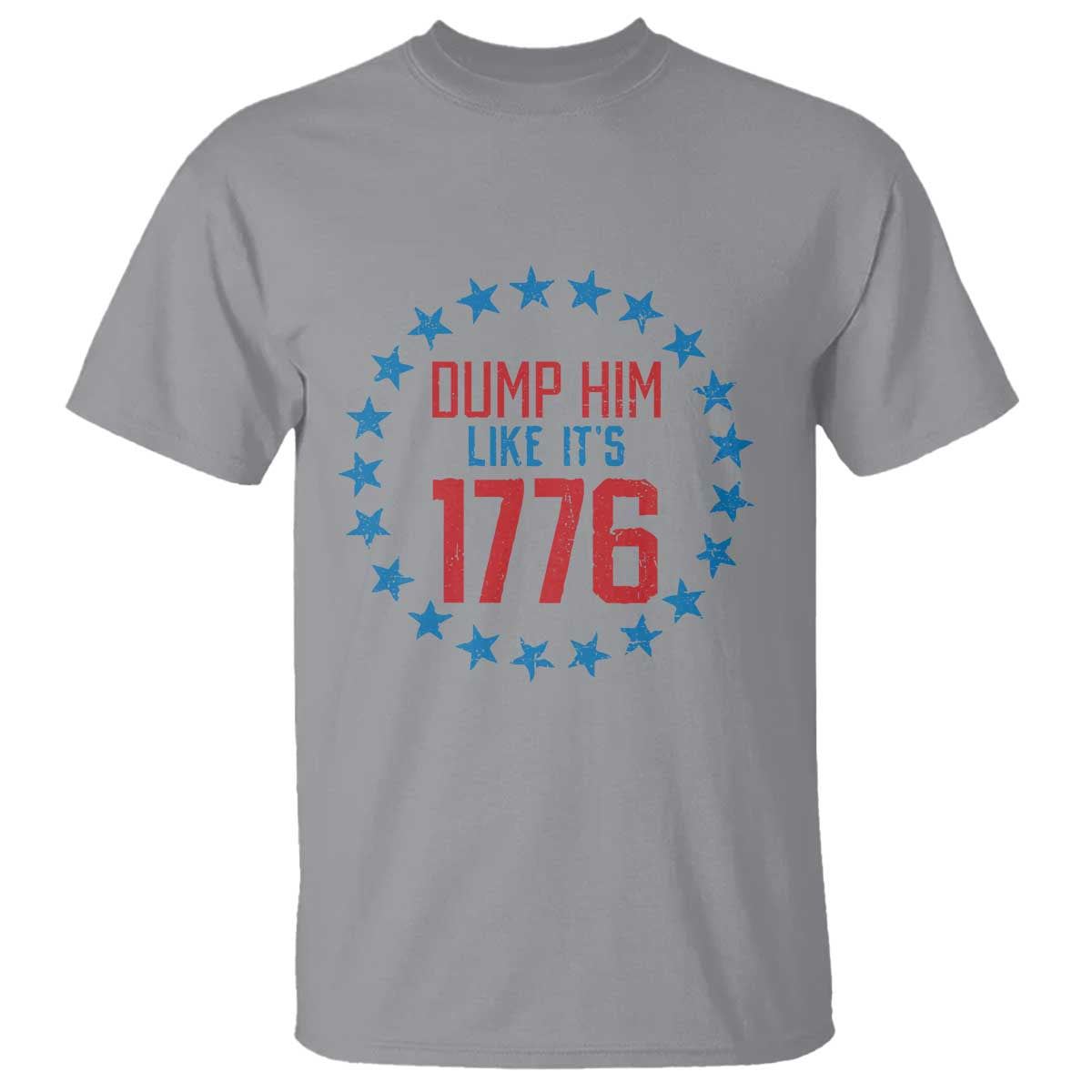Funny Dump Him Like It's 1776 T Shirt Stars Political Sattire TS11 Sport Gray Print Your Wear