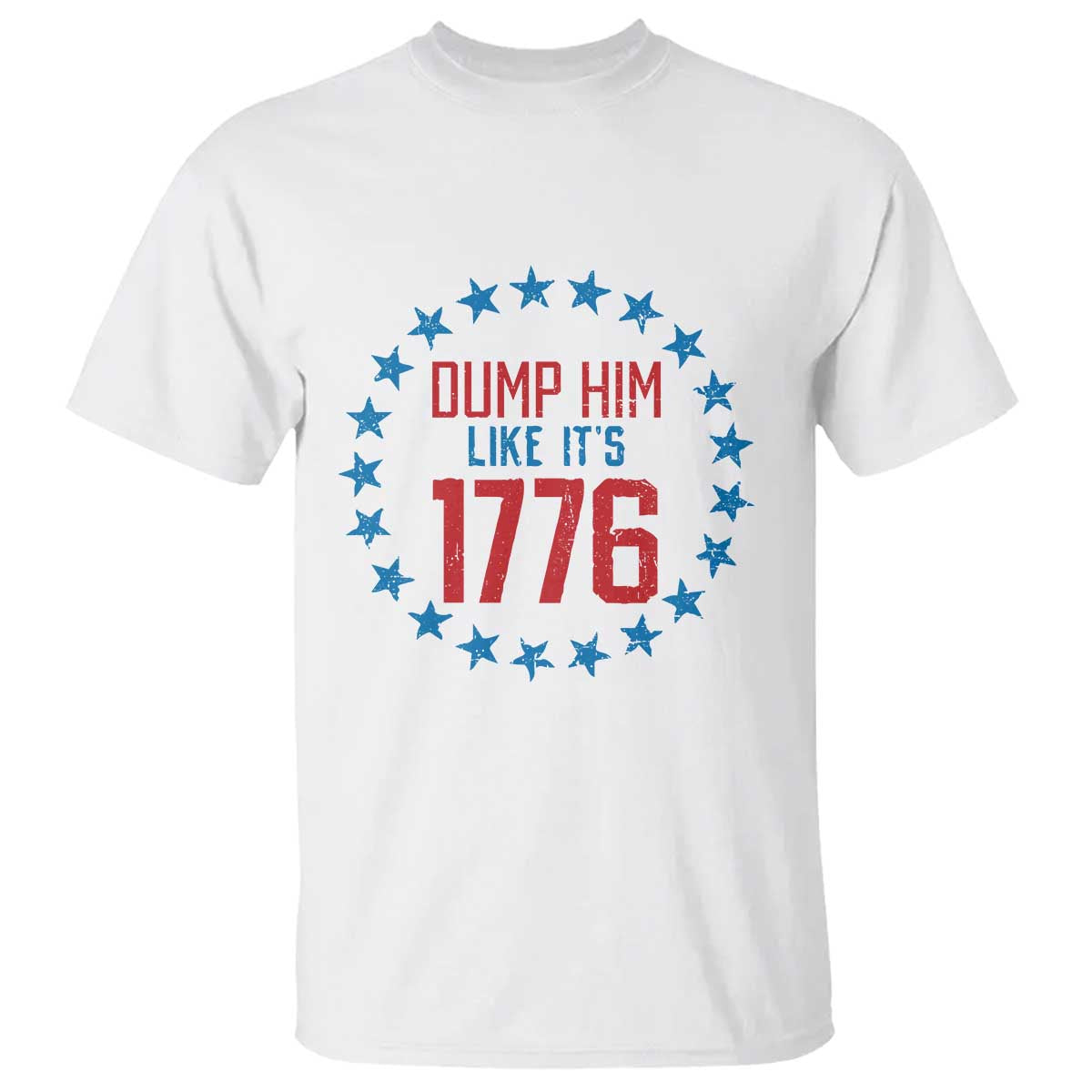 Funny Dump Him Like It's 1776 T Shirt Stars Political Sattire TS11 White Print Your Wear