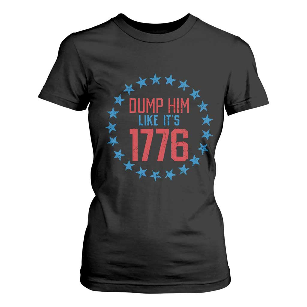 Funny Dump Him Like It's 1776 T Shirt For Women Stars Political Sattire TS11 Black Print Your Wear