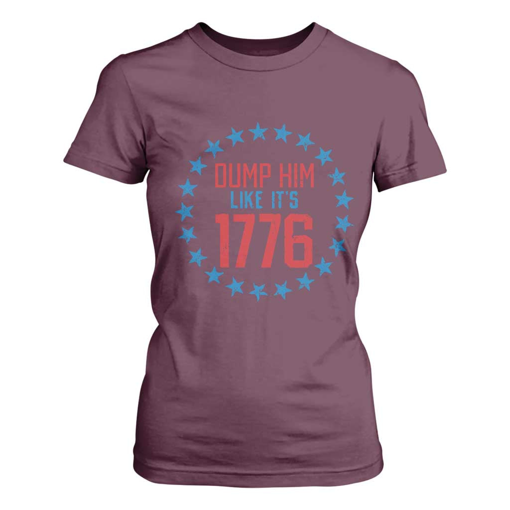Funny Dump Him Like It's 1776 T Shirt For Women Stars Political Sattire TS11 Maroon Print Your Wear