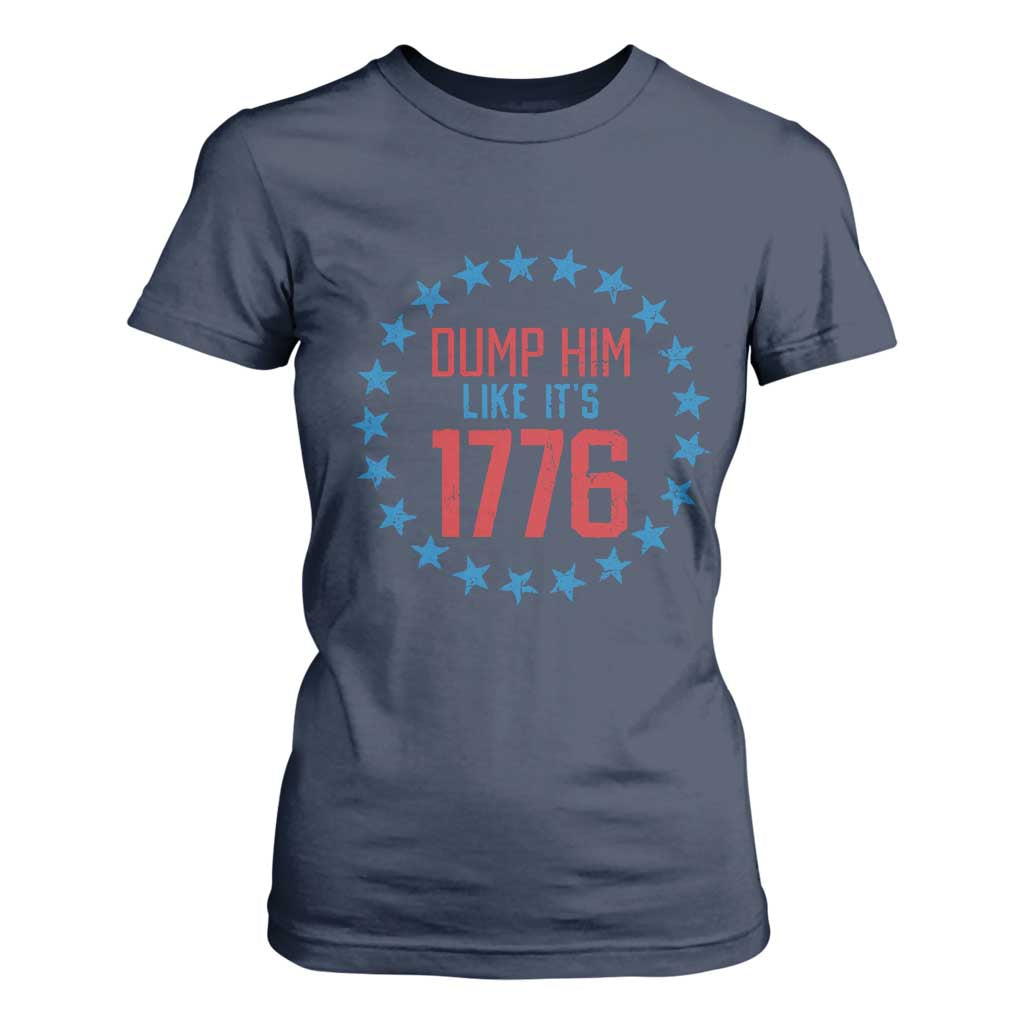 Funny Dump Him Like It's 1776 T Shirt For Women Stars Political Sattire TS11 Navy Print Your Wear