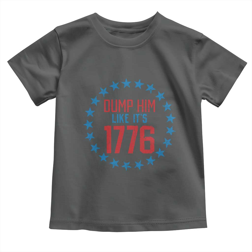 Funny Dump Him Like It's 1776 Toddler T Shirt Stars Political Sattire TS11 Dark Heather Print Your Wear