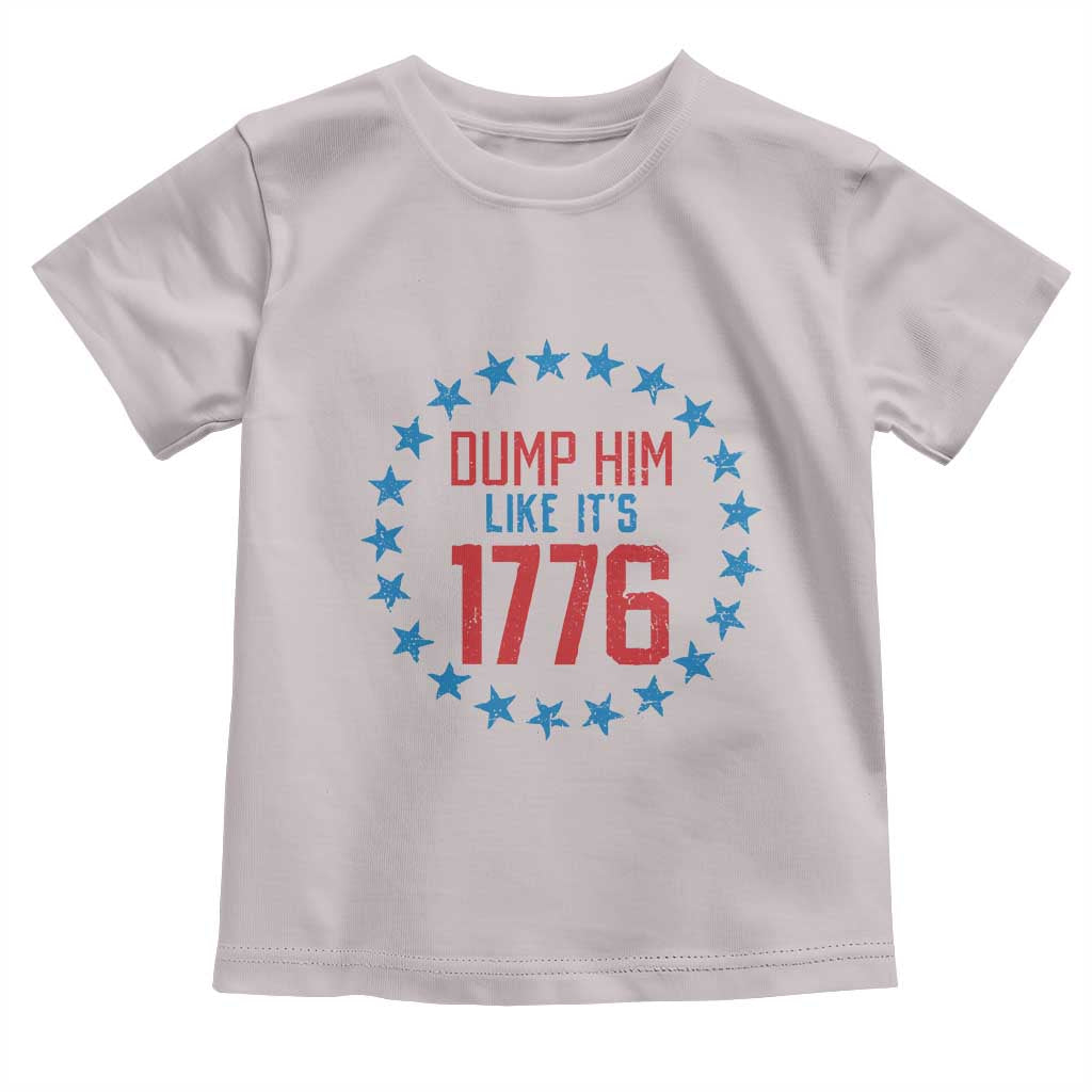 Funny Dump Him Like It's 1776 Toddler T Shirt Stars Political Sattire TS11 Ice Gray Print Your Wear