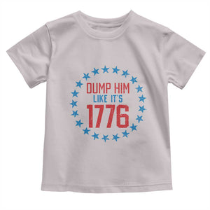 Funny Dump Him Like It's 1776 Toddler T Shirt Stars Political Sattire TS11 Ice Gray Print Your Wear