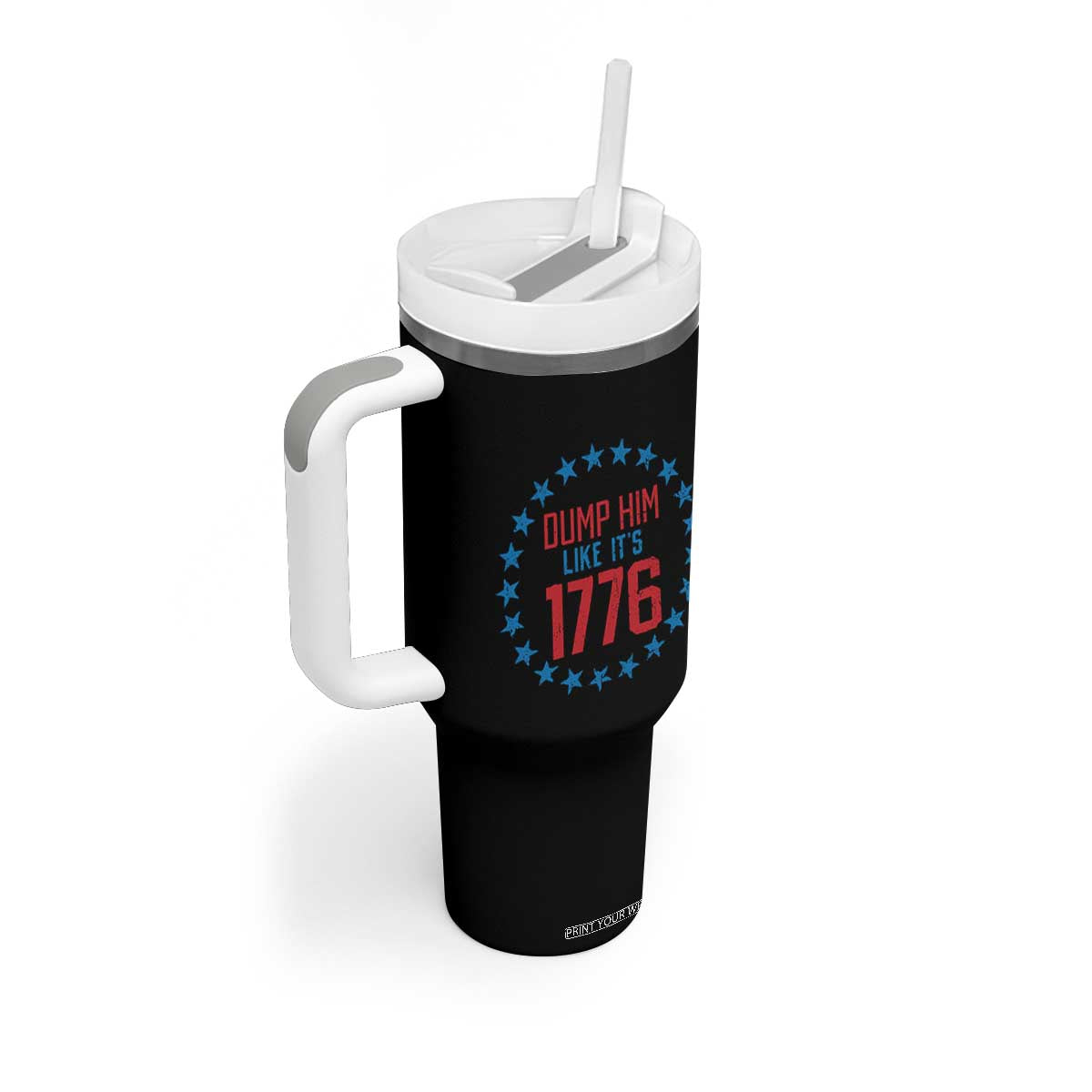 Funny Dump Him Like It's 1776 Tumbler With Handle Stars Political Sattire TS11 Print Your Wear