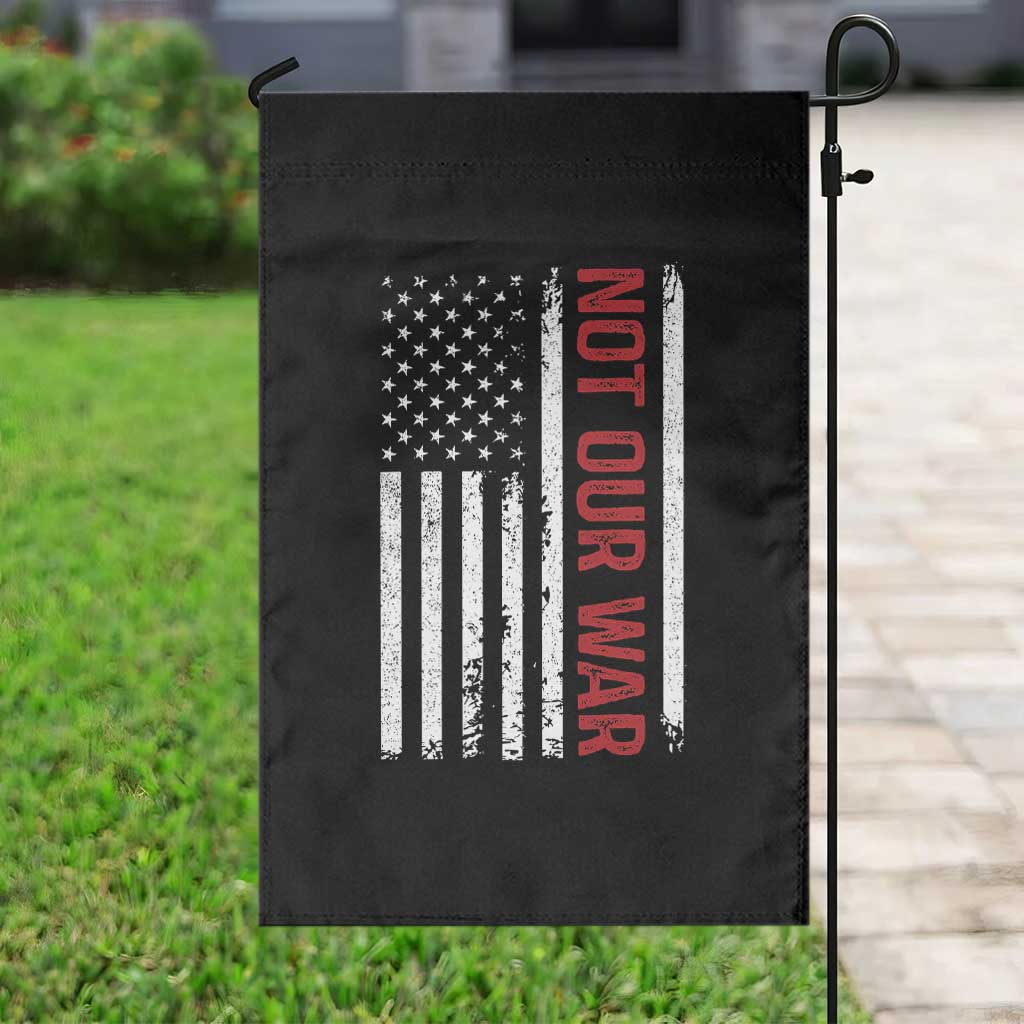 Not Our War Vintage American Flag Garden Flag Pacifists Peace TS11 Print Your Wear