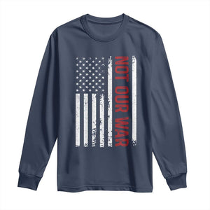 Not Our War Vintage American Flag Long Sleeve Shirt Pacifists Peace TS11 Navy Print Your Wear