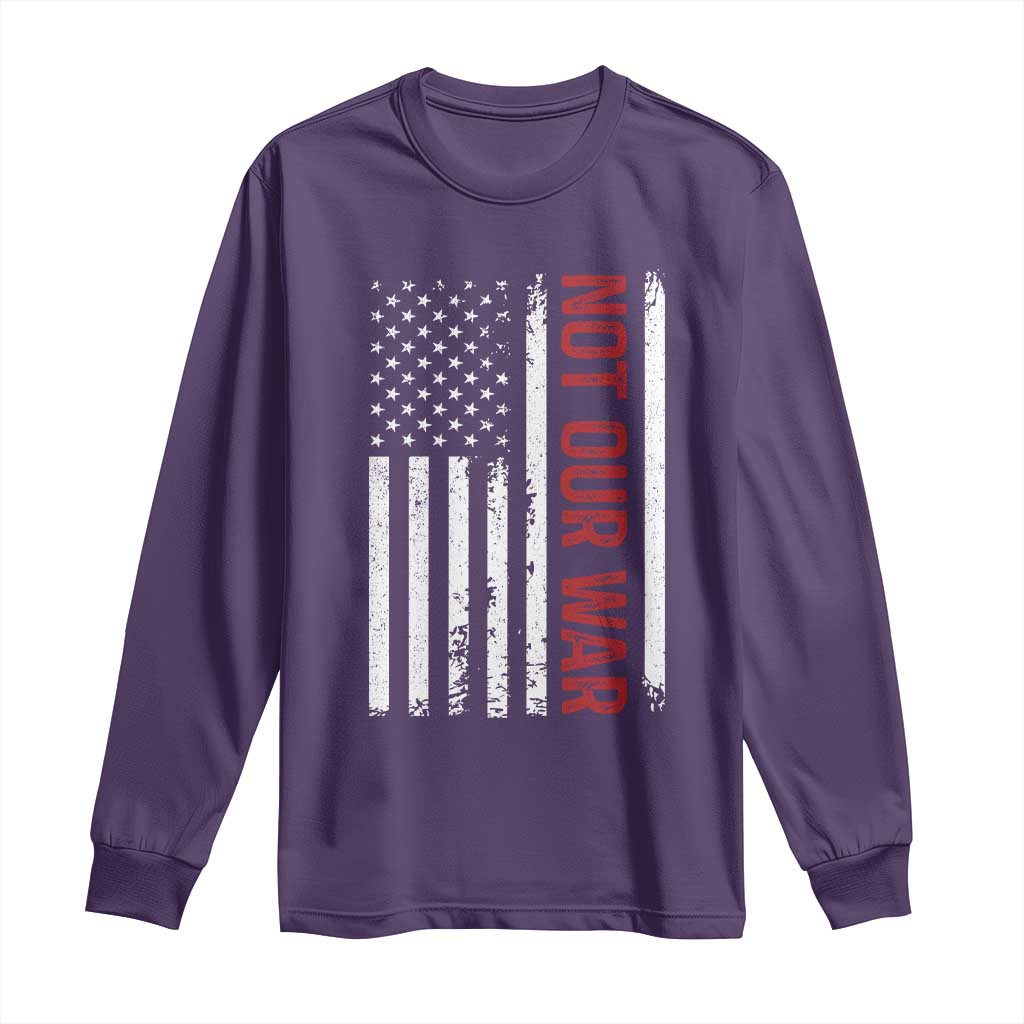 Not Our War Vintage American Flag Long Sleeve Shirt Pacifists Peace TS11 Purple Print Your Wear