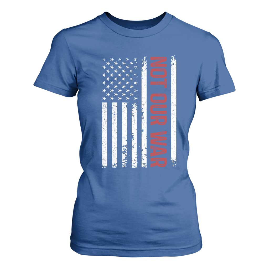 Not Our War Vintage American Flag T Shirt For Women Pacifists Peace TS11 Royal Blue Print Your Wear