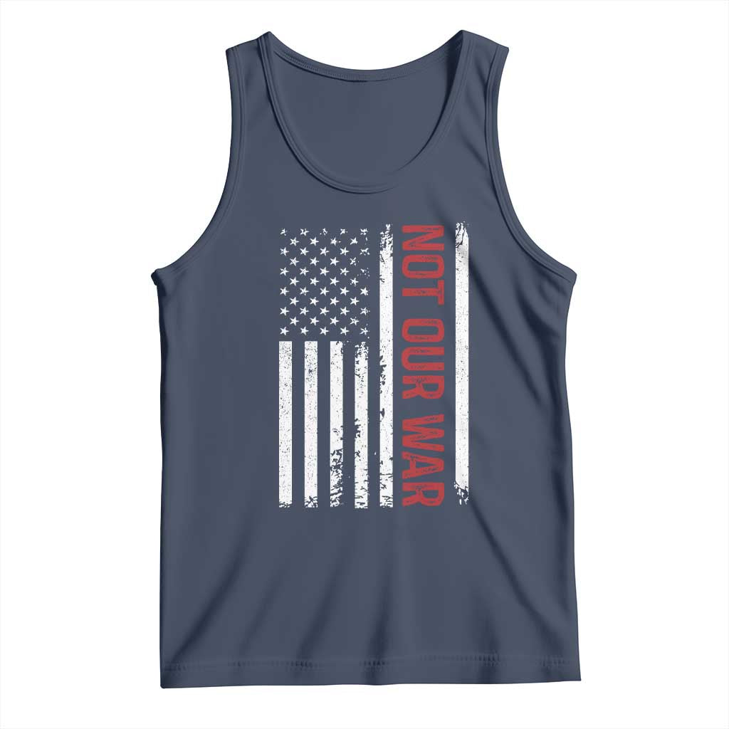Not Our War Vintage American Flag Tank Top Pacifists Peace TS11 Navy Print Your Wear