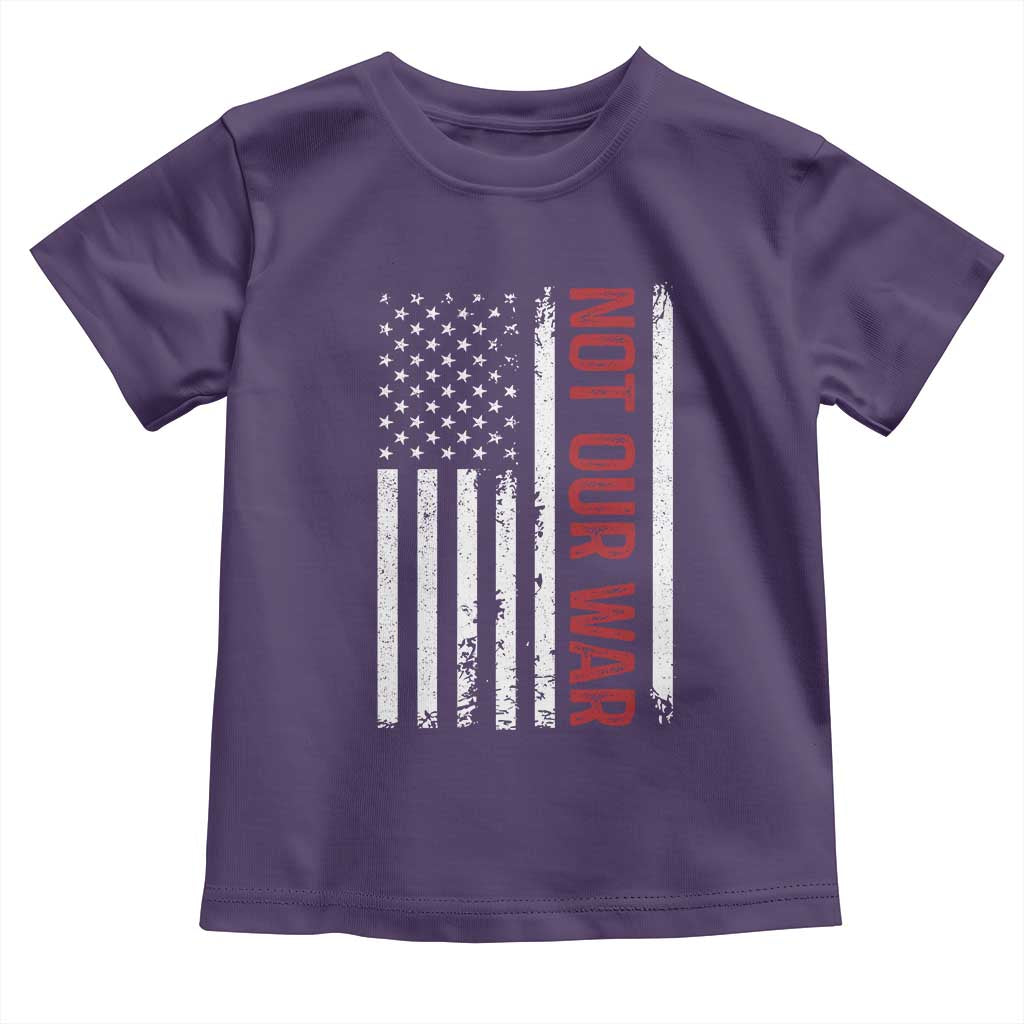 Not Our War Vintage American Flag Toddler T Shirt Pacifists Peace TS11 Purple Print Your Wear