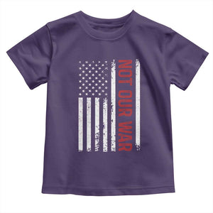 Not Our War Vintage American Flag Toddler T Shirt Pacifists Peace TS11 Purple Print Your Wear