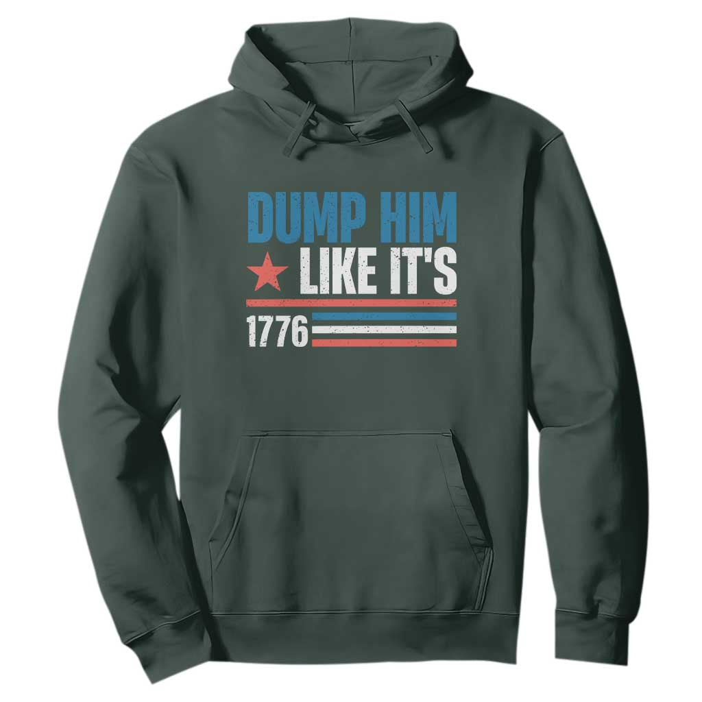 Funny Dump Him Like It's 1776 Hoodie Star And Stripes TS11 Dark Forest Green Print Your Wear