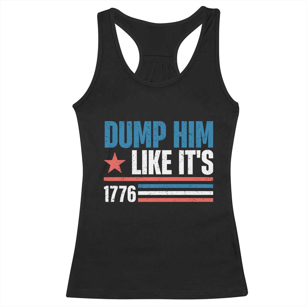 Funny Dump Him Like It's 1776 Racerback Tank Top Star And Stripes TS11 Black Print Your Wear