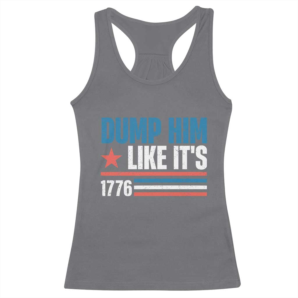 Funny Dump Him Like It's 1776 Racerback Tank Top Star And Stripes TS11 Charcoal Print Your Wear